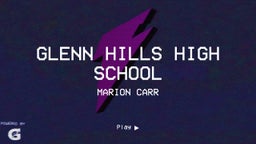 Marion Carr's highlights Glenn Hills High School