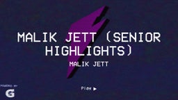 Malik Jett (Senior Highlights)