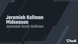 Jeremiah Kollman Midseason 