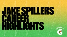 Jake Spillers Career Highlights 
