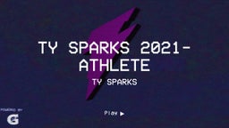 Ty Sparks 2021- Athlete