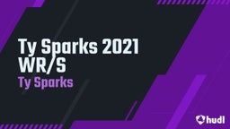 Ty Sparks 2021 WR/S