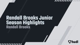 Randall Brooks Junior Season Highlights