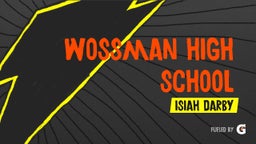 Isiah Darby's highlights Wossman High School