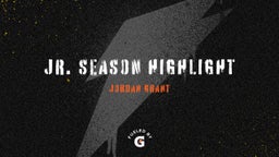 Jr. Season Highlight