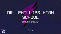 Jordan Dozier's highlights Dr. Phillips High School