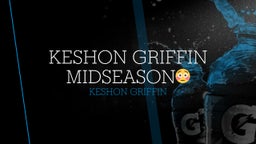 Keshon Griffin midseason??