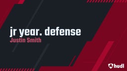 jr year. defense
