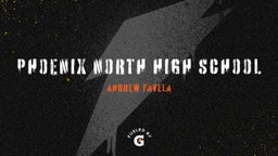 Andrew Favela's highlights Phoenix North High School