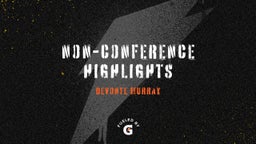 Non-Conference Highlights 