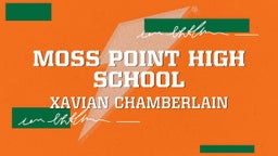 Xavian Chamberlain's highlights Moss Point High School