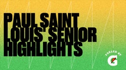 Paul Saint Louis' Senior Highlights