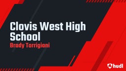 Brady Torrigiani's highlights Clovis West High School