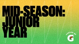 Mid-Season: Junior Year