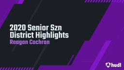 2020 Senior Szn District Highlights 