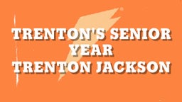 Trenton's Senior Year