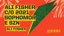 Ali Fisher c/o 2021 SOPHOMORE SZN