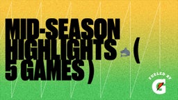 Mid-Season Highlights ?? ( 5 games )