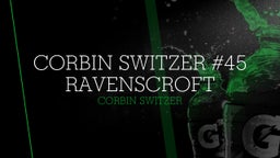 Corbin Switzer #45 Ravenscroft