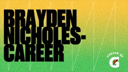Brayden Nicholes- Career