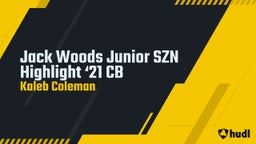 Jack Woods Junior SZN Highlight ‘21 CB