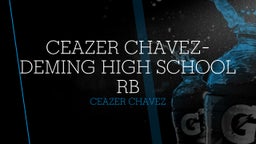 Ceazer Chavez- Deming High School RB