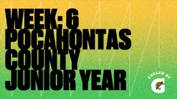 Week: 6 Pocahontas County Junior Year 