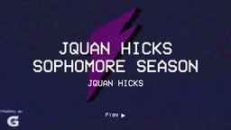 Jquan Hicks Sophomore Season 