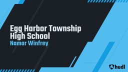 Namar Winfrey's highlights Egg Harbor Township High School