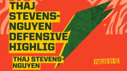 Thaj Stevens-Nguyen Defensive Highlig