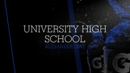 Alexander Diaz's highlights University High School