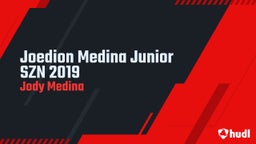 Joedion Medina Junior SZN 2019