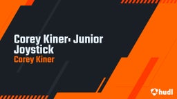 Corey Kiner: Junior Joystick