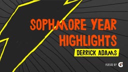 Sophmore Year highlights