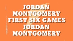 Jordan Montgomery First Six Games