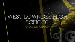 Tyderius Gipson's highlights West Lowndes High School