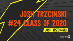 Josh Trzcinski #24 Class of 2020