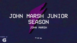John Marsh Junior Season