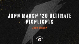 John Marsh '20 Ultimate Highlights