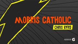 Chris Byrd's highlights Morris Catholic