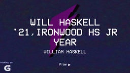 Will Haskell '21,Ironwood HS JR Year