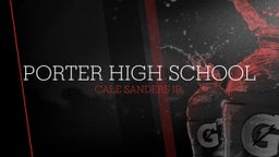 Cale Sanders jr.'s highlights Porter High School