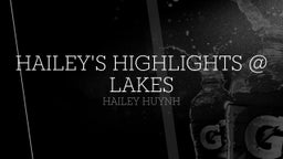 Hailey's highlights @ Lakes