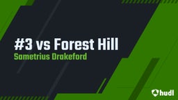 #3 vs Forest Hill