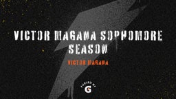 Victor Magana  Sophomore Season 