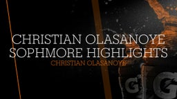 Christian Olasanoye Sophmore highlights