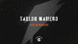 Taylor Wamego