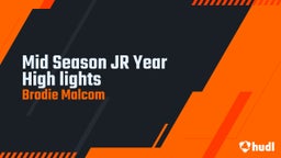 Mid Season JR Year High lights