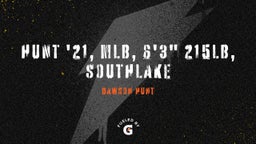 Dawson Hunt's highlights Hunt '21, MLB, 6'3" 215lb, Southlake