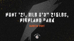 Dawson Hunt's highlights Hunt '21, MLB 6'3" 215lbs, Highland Park